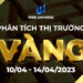 Thị Trường Vàng 10/04-14/04/2023