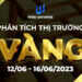 Thị Trường Vàng 12/06~16/06/2023