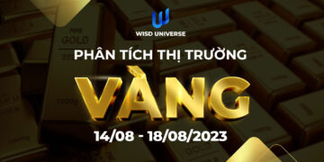 Thị Trường Vàng 14/08~18/08/2023