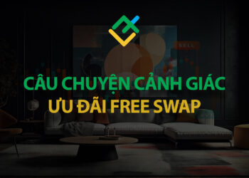 Câu Chuyện Cảnh Giác – Ưu Đãi Free Swap Sàn LiteForex