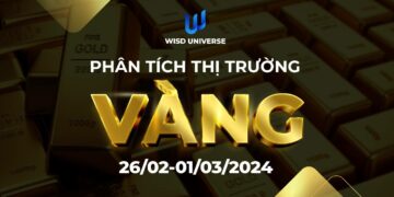 Thị Trường Vàng 26/02~01/03/2024
