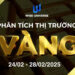 Thị Trường Vàng 24/02-28/02/2025