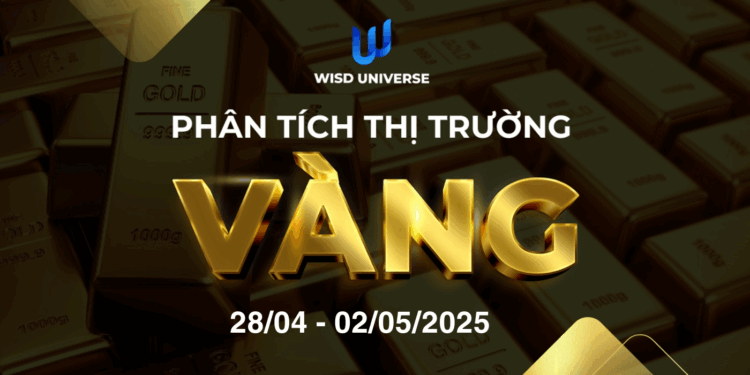 Thị Trường Vàng 28/04-02/05/2025